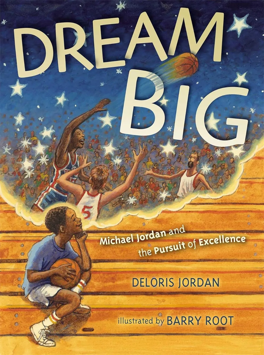 Dream Big: Michael Jordan and the Pursuit of Excellence Paperback  Picture Book, May 6, 2014