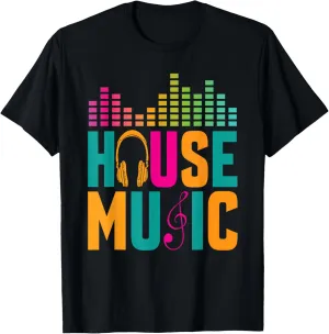 House Music Disco Club Lover Techno Electronic Dance Raver T-Shirt