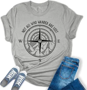 Womens Not All Who Wander are Lost T-Shirt Camping Hiking Tops Short Sleeve Regular Fit Graphic Tees